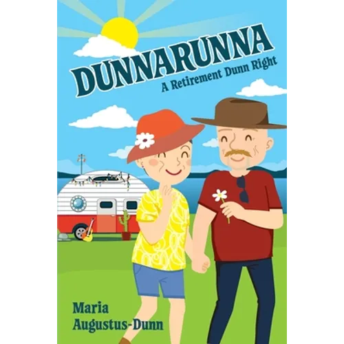 Dunnarunna: A Retirement Dunn Right - Paperback
