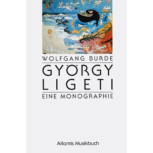 Gyorgy Ligeti: Eine Monographie: (German) - Paperback
