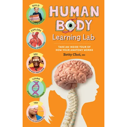 Human Body Learning Lab: Take an Inside Tour of How Your Anatomy Works - Paperback
