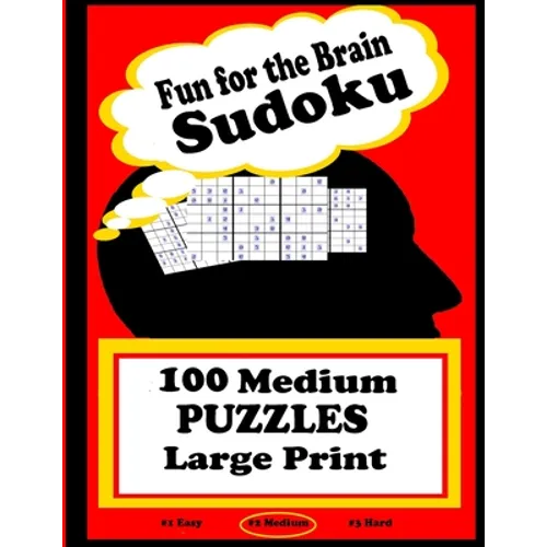 Fun for the Brain Sudoku 100 Medium PUZZLES Large Print - Paperback