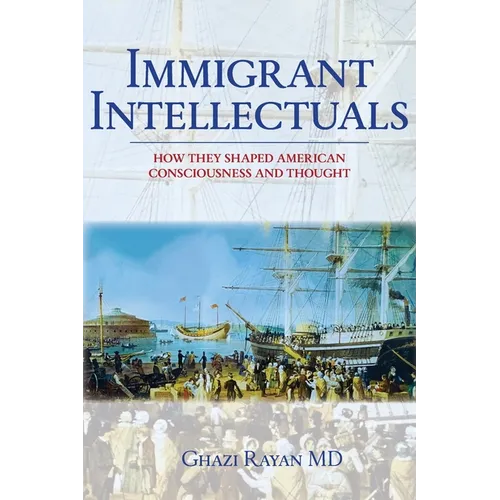 Immigrant Intellectuals - Paperback