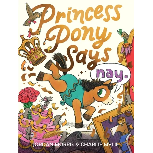 Princess Pony Says Nay - Hardcover