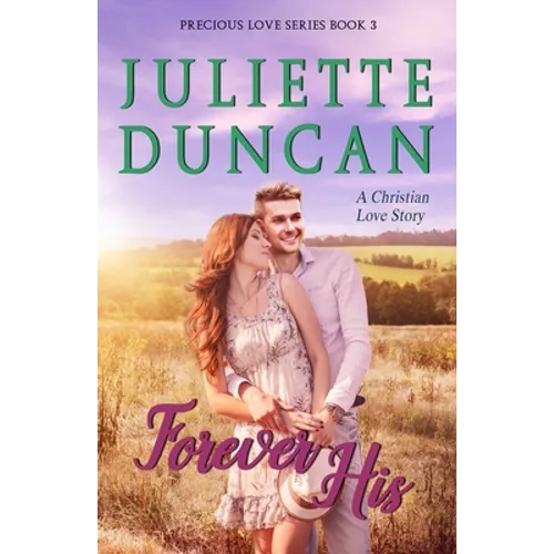 Forever His: A Christian Love Story - Paperback