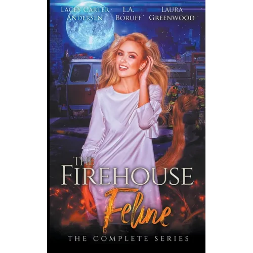 The Firehouse Feline: The Complete Series - Paperback