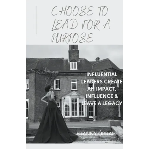 Choose To Lead For a Purpose - Paperback