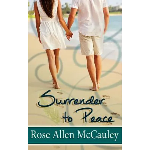 Surrender to Peace: Surrender in Paradise Collection Book 2 - Paperback