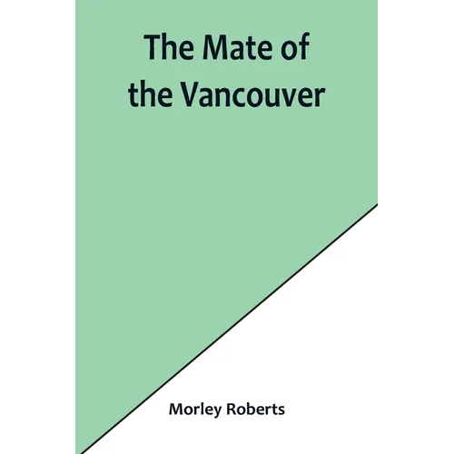The mate of the Vancouver - Paperback
