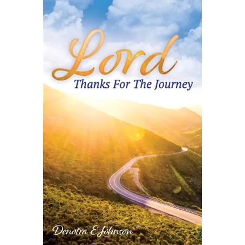 Lord, Thanks For The Journey - Paperback