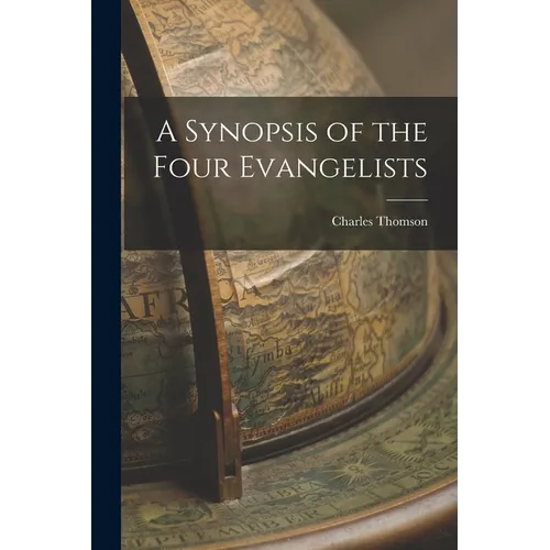 A Synopsis of the Four Evangelists - Paperback