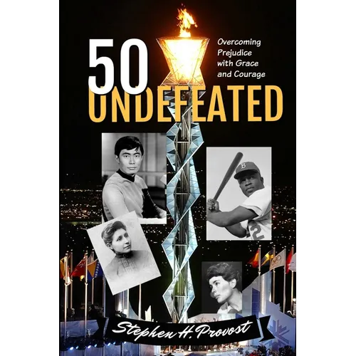 50 Undefeated: Overcoming Prejudice with Grace and Courage - Paperback