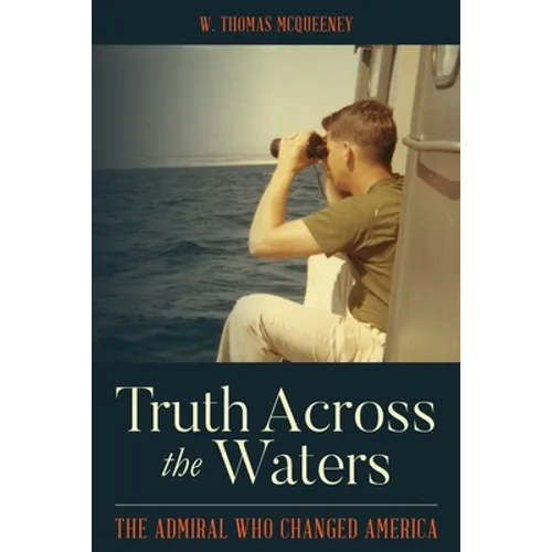 Truth Across the Waters: The Admiral Who Changed America - Paperback