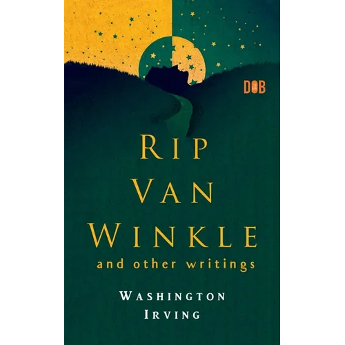 RIP VAN WINKLE And Other Writings - Paperback