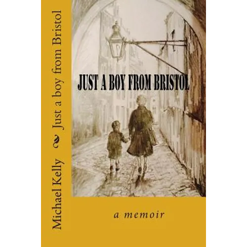 Just a Boy from Bristol: A Memoir - Paperback