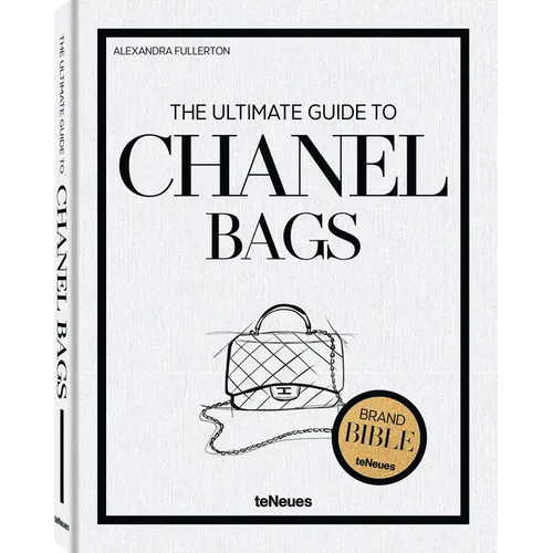 The Ultimate Guide to Chanel Bags - Hardcover