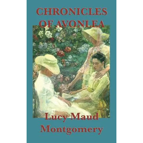 Chronicles of Avonlea - Hardcover