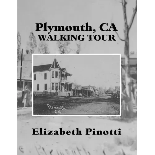 Plymouth, CA Walking Tour