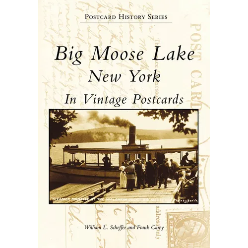Big Moose Lake, New York in Vintage Postcards - Paperback