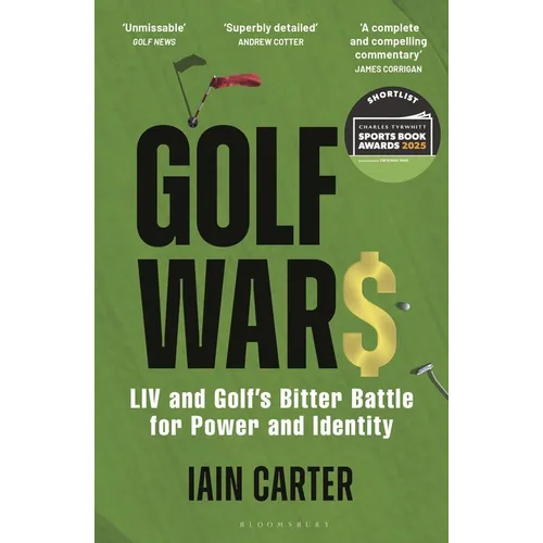Golf Wars: LIV and Golf's Bitter Battle for Power and Identity