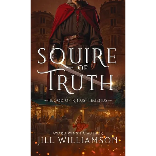 Squire of Truth - Hardcover