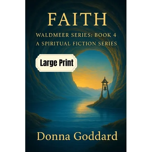 Faith: A Spiritual Fiction Series Large Print - Paperback