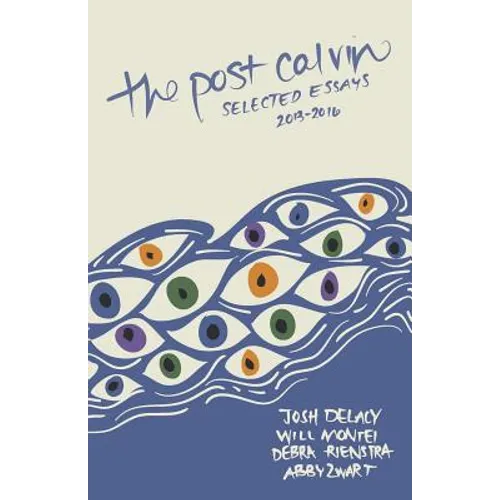 The post calvin: selected essays 2013-2016 - Paperback