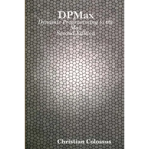 DPMax: Dynamic Programming to the Max - Paperback