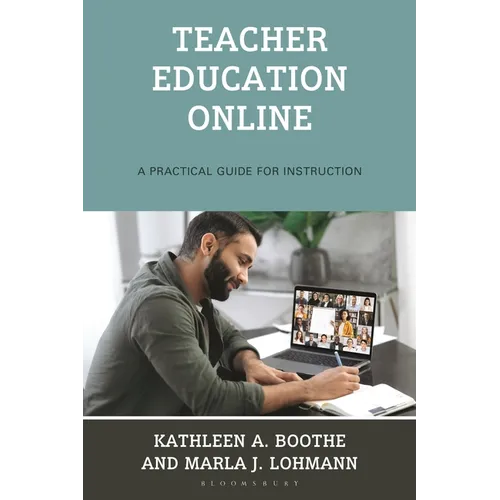 Teacher Education Online: A Practical Guide for Instruction - Hardcover