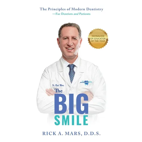 The Big Smile: The Principles of Modern Dentistry--For Dentists and Patients - Paperback