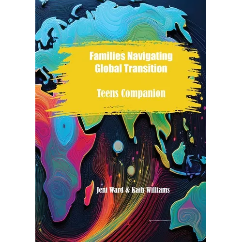 Families Navigating Global Transition: Teens Companion - Paperback