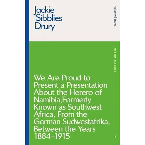 We Are Proud to Present a Presentation about the Herero of Namibia, Formerly Known as Southwest Africa, from the German Sudwestafrika, Between the Yea