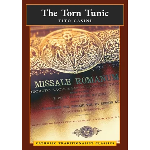 The Torn Tunic: Letter of a Catholic on the 