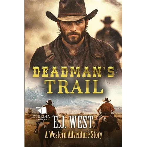 Deadman's Trail: A Classic Western Adventure - Paperback