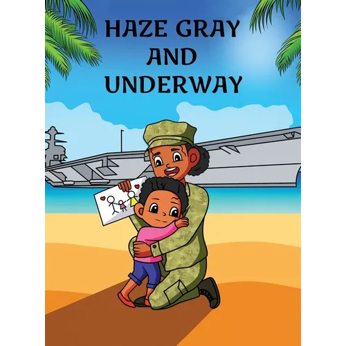 Haze Gray and Underway - Hardcover