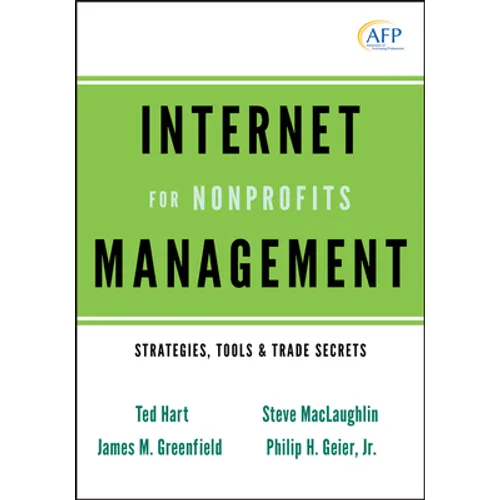 Internet Management for Nonprofits: Strategies, Tools and Trade Secrets - Hardcover