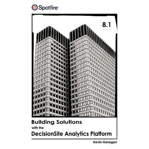 Building Solutions with the Decisionsite Analytics Platform - Paperback