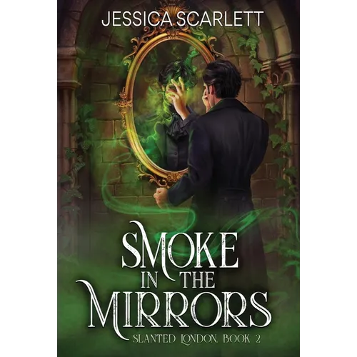 Smoke In the Mirrors - Hardcover