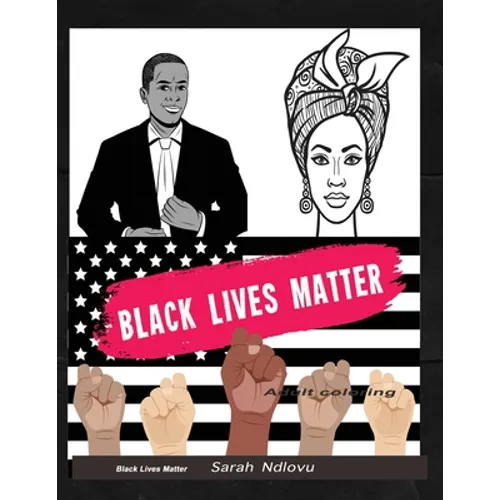 Black lives matter adult coloring: An African American Coloring book - Paperback
