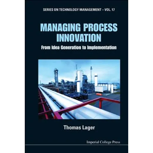 Managing Process Innovation (V17) - Hardcover