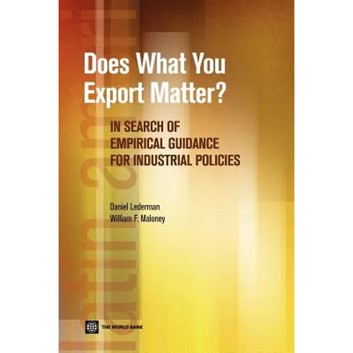 Does What You Export Matter?: In Search of Empirical Guidance for Industrial Policies - Paperback