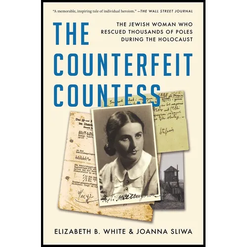The Counterfeit Countess: The Jewish Woman Who Rescued Thousands of Poles During the Holocaust - Paperback