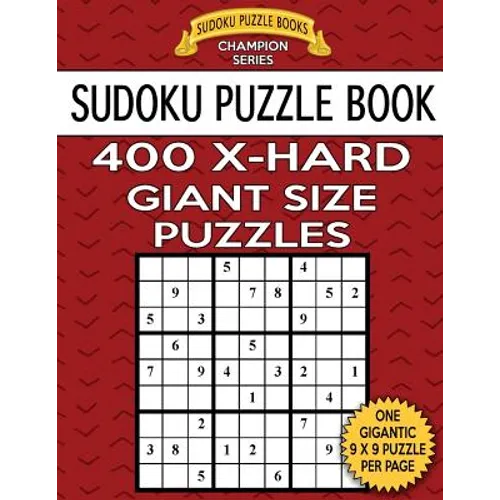 Sudoku Puzzle Book 400 EXTRA HARD Giant Size Puzzles: One Gigantic Large Print Puzzle Per Letter Size Page - Paperback
