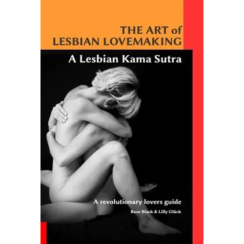 The Art of Lesbian Lovemaking a Lesbian Kama Sutra