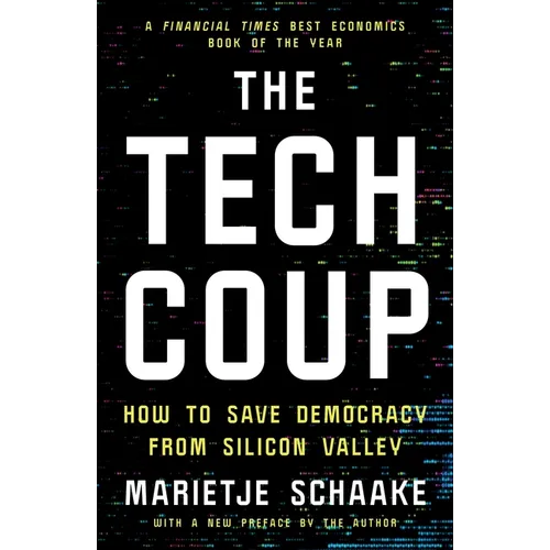 The Tech Coup: How to Save Democracy from Silicon Valley - Paperback