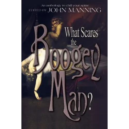 What Scares the Boogey Man? - Paperback
