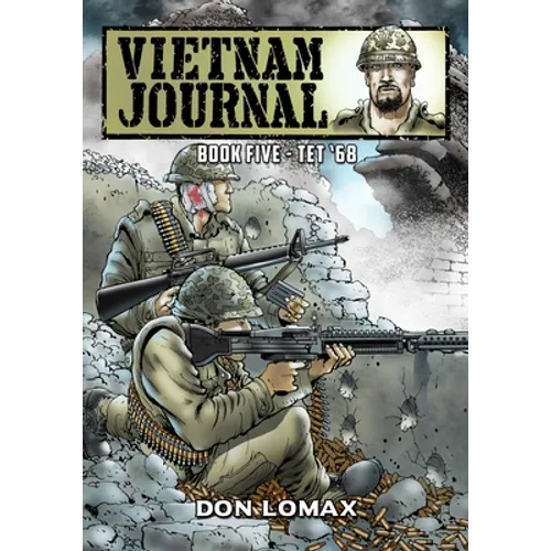 Vietnam Journal - Book Five: Tet '68 - Paperback
