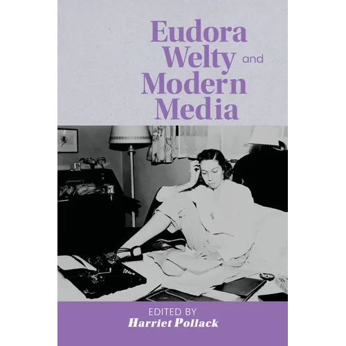 Eudora Welty and Modern Media - Paperback