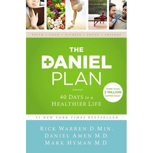 The Daniel Plan: 40 Days to a Healthier Life - Hardcover