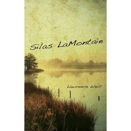 Silas LaMontaie - Hardcover