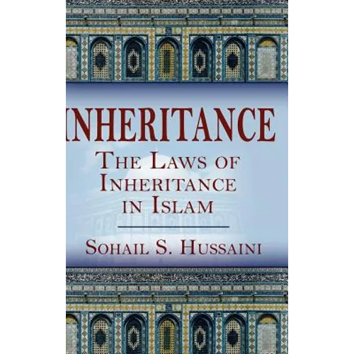 Inheritance: The Laws of Inheritance in Islam - Hardcover