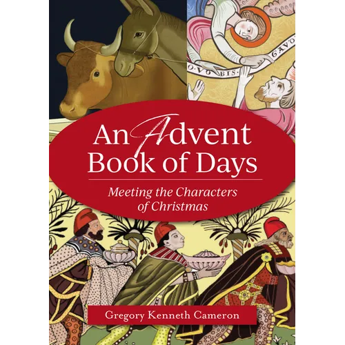 An Advent Book of Days: Meeting the Characters of Christmas - Paperback